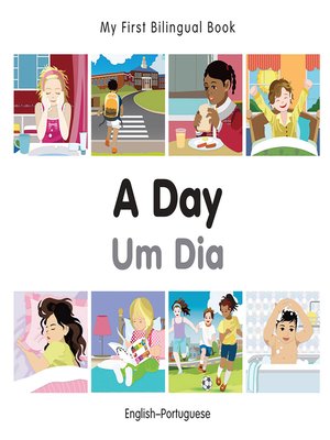 cover image of My First Bilingual Book–A Day (English–Portuguese)